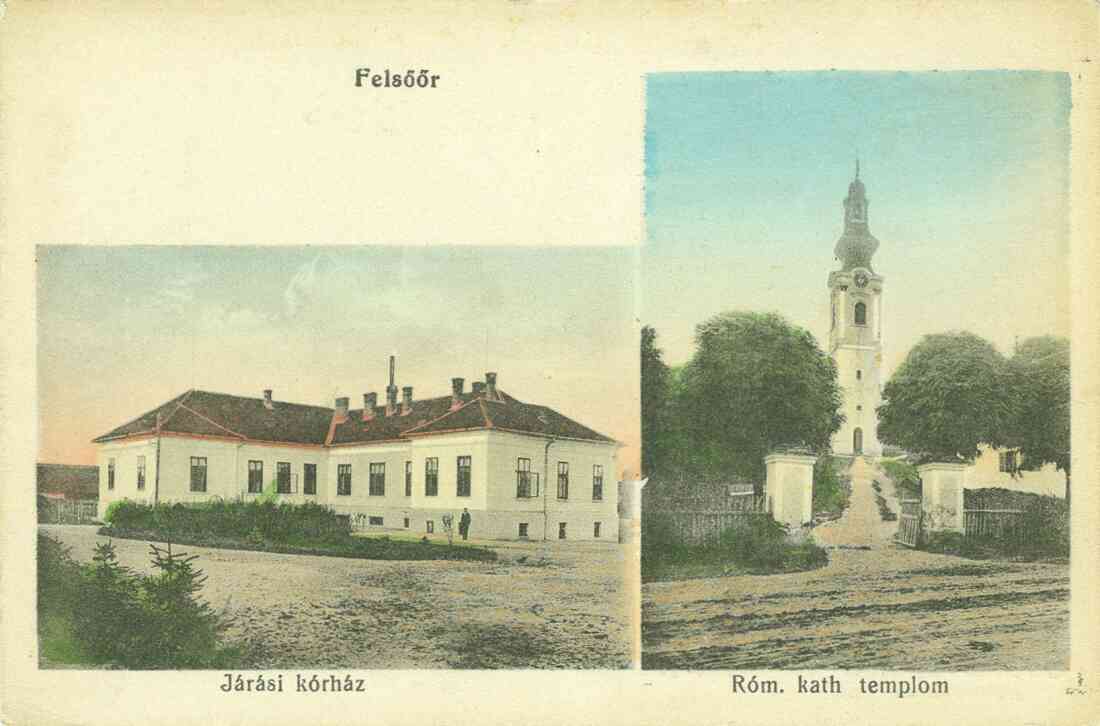 Ansichtskarte: "Felsöör - Járási kórház / Róm- kath. templom" (Krankenhaus / röm. kath. Kirche)