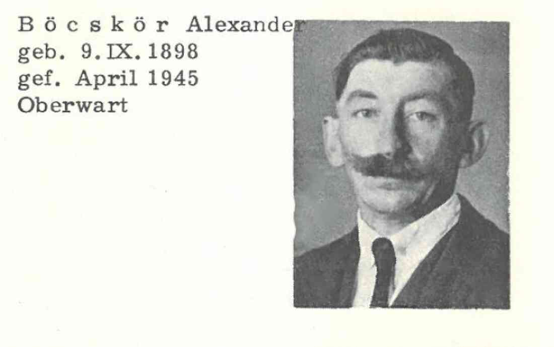 "Sandor" Alexander Böcskör (*1898/+1945) - gefallen als Soldat des Volkssturms bzw. ermordet im Buchschachener Wald  / Dornburggasse 16