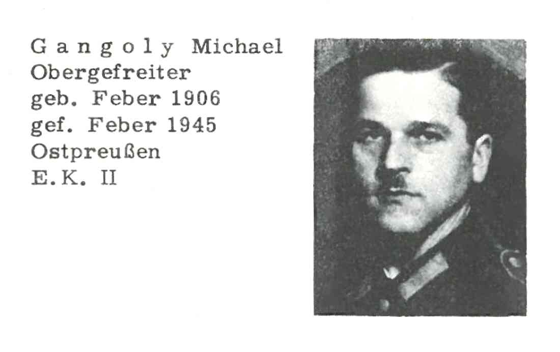 Michael Gangoly - Obergefreiter (*1906 /+1945) - vermisst im II. WK als Soldat der Deutschen Wehrmacht (OW 249 / Sackgasse 6)