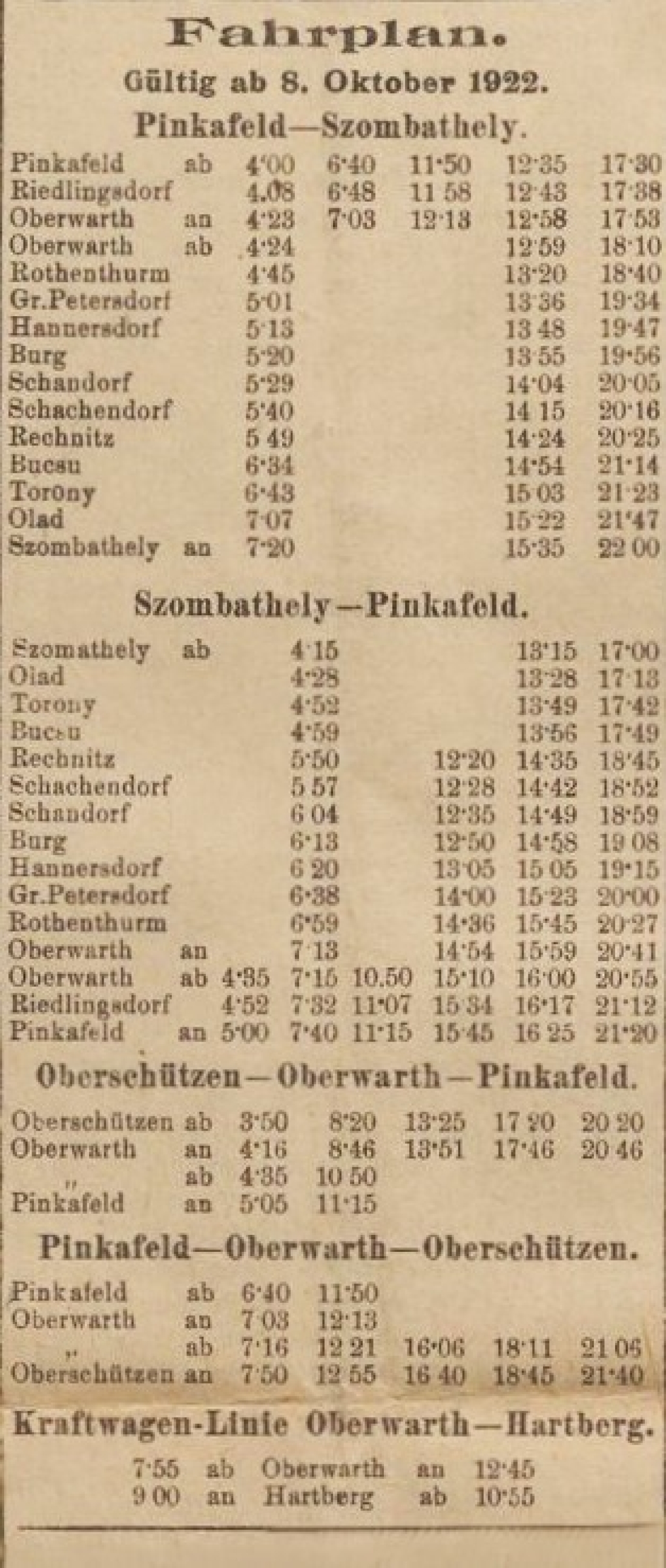 Fahrpläne ab 8. Oktober 1922: Bahnlinien .) Pinkafeld-Szombathely; .) Oberschützen-Oberwarth-Pinkafeld; Kraftwagenlinie .) Oberwarth-Hartberg;